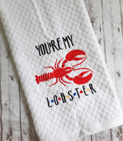 You're my lobster kitchen towel